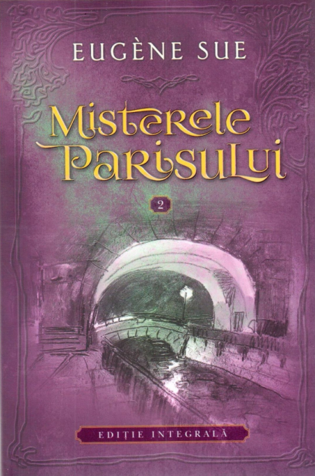 Misterele Parisului. Vol. 2 Misterele Parisului. Vol. 2