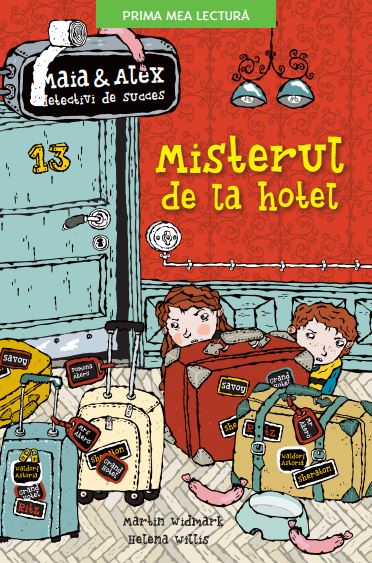 Misterul de la hotel. Maia și Alex, detectivi de succes