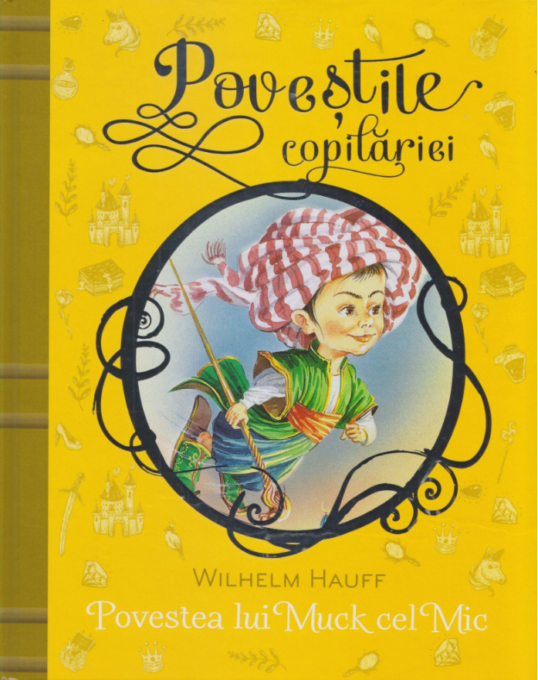 Povestea lui Muck cel Mic. Poveștile copilăriei Povestea lui Muck cel Mic. Poveștile copilăriei