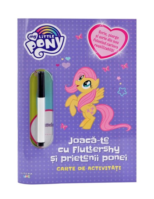 My Little Pony. Joaca-te cu Fluttershy si prietenii ponei. Carte de activitati My Little Pony. Joaca-te cu Fluttershy si prietenii ponei. Carte de activitati