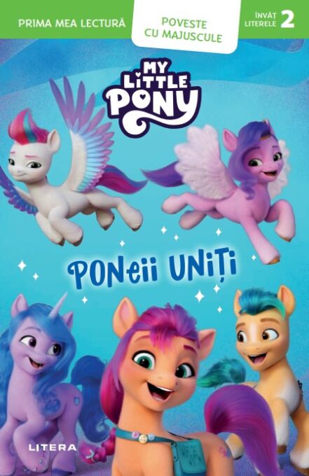 My Little Pony. Poneii uniti. Poveste cu majuscule (Nivelul 2) My Little Pony. Poneii uniti. Poveste cu majuscule (Nivelul 2)