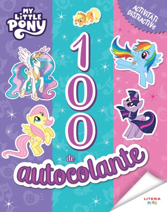 My Little Pony. 100 de autocolante. Activitati distractive My Little Pony. 100 de autocolante. Activitati distractive