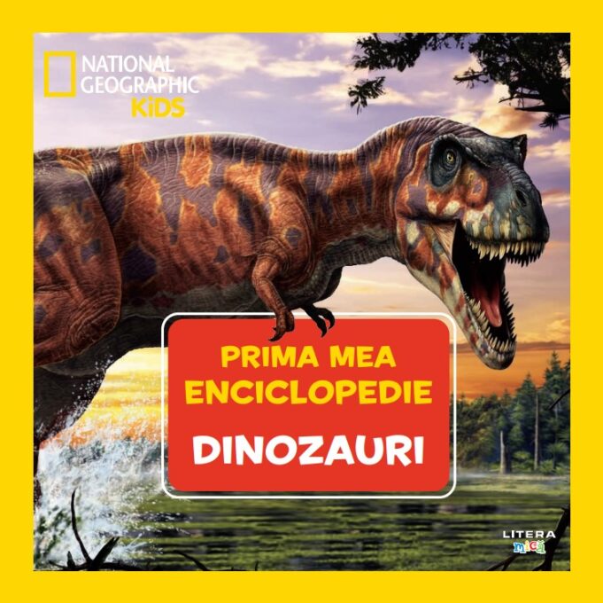 Dinozauri. Volumul 1. Prima mea enciclopedie National Geographic Dinozauri. Volumul 1. Prima mea enciclopedie National Geographic