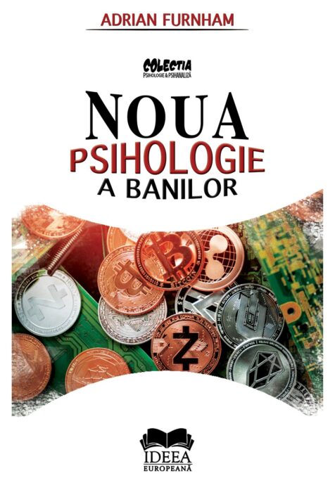 Noua Psihologie a Banilor Noua Psihologie a Banilor