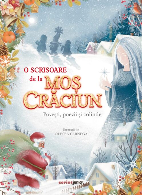 O scrisoare de la Moș Crăciun. Povești, poezii și colinde O scrisoare de la Moș Crăciun. Povești, poezii și colinde