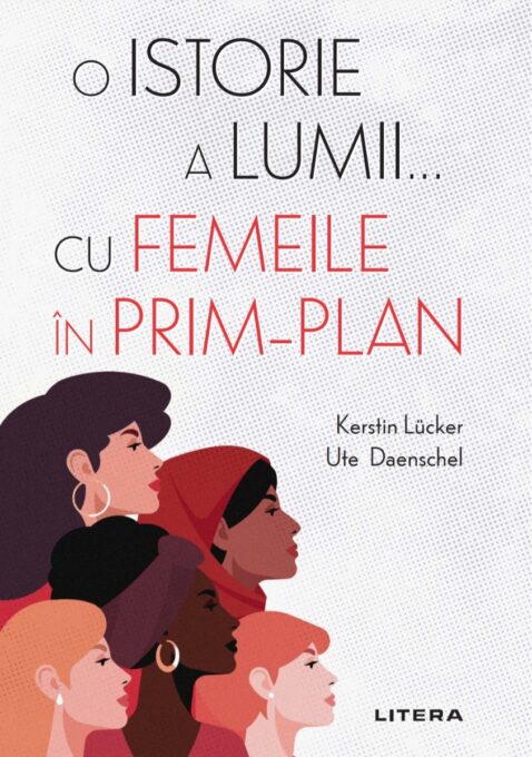 O istorie a lumii… cu femeile in prim-plan O istorie a lumii… cu femeile in prim-plan