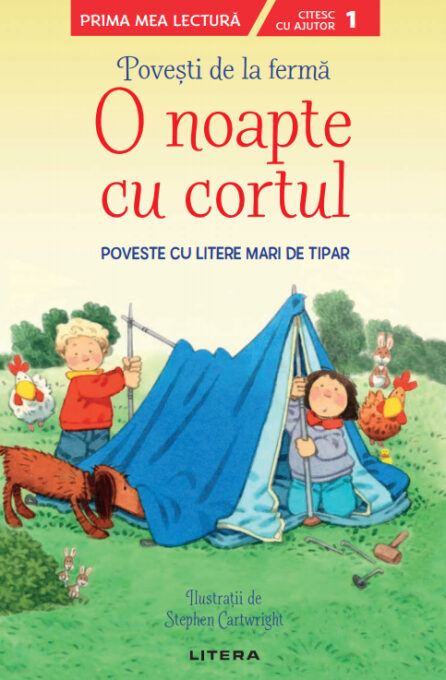 Povesti de la ferma. O noapte cu cortul. Citesc cu ajutor (Nivelul 1) Povesti de la ferma. O noapte cu cortul. Citesc cu ajutor (Nivelul 1)