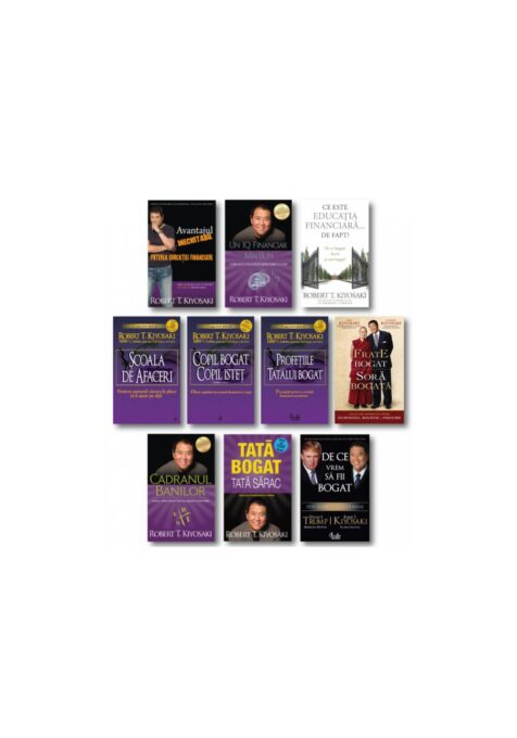 Pachet complet Robert T. Kiyosaki – Set 10 carti Pachet complet Robert T. Kiyosaki – Set 10 carti