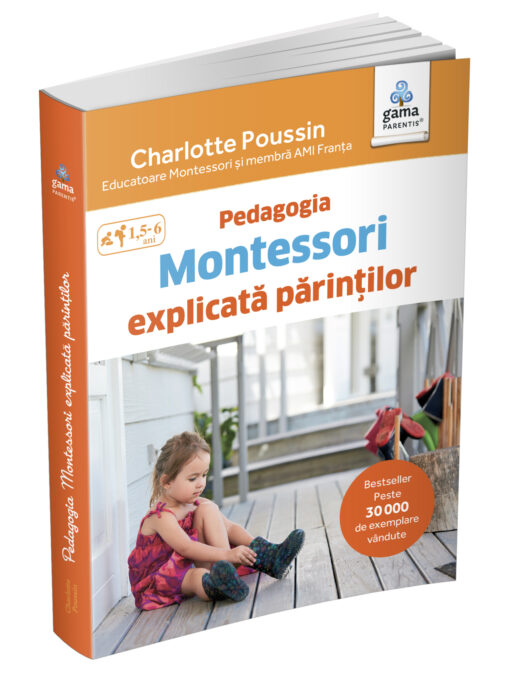 Pedagogia Montessori explicata parintilor Pedagogia Montessori explicata parintilor