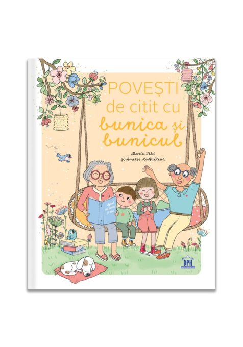 Povesti de citit cu bunicul si bunica Povesti de citit cu bunicul si bunica