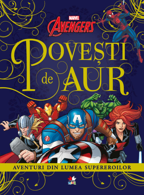 Avengers. Povești de aur. Aventuri din lumea supereroilor Avengers. Povești de aur. Aventuri din lumea supereroilor
