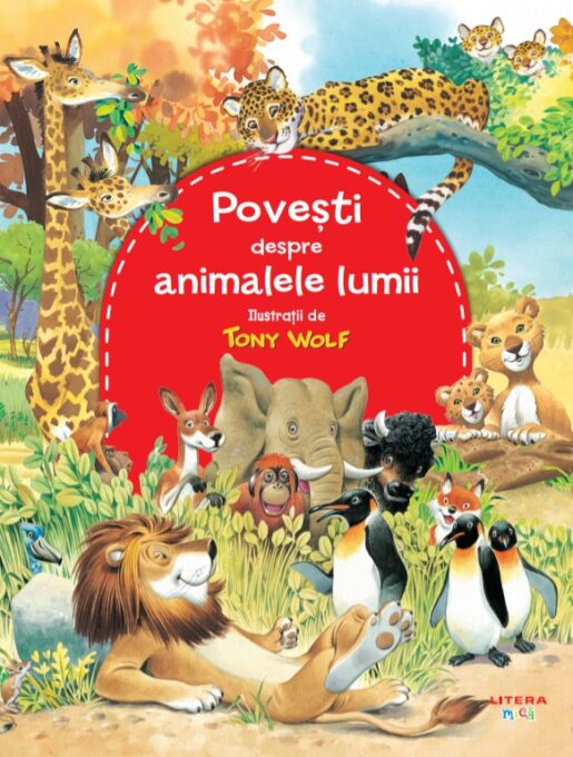 Povești despre animalele lumii Povești despre animalele lumii