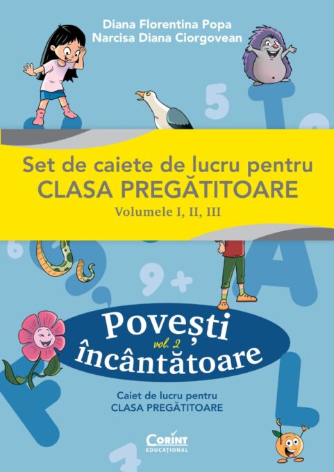 Povești încântătoare. Caiet de lucru pentru clasa pregătitoare. Vol.2 Povești încântătoare. Caiet de lucru pentru clasa pregătitoare. Vol.2