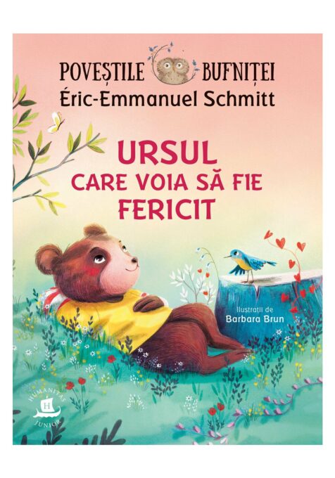Povestile bufnitei.Ursul care voia sa fie fericit Povestile bufnitei.Ursul care voia sa fie fericit