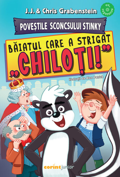 Poveștile Sconcsului Stinky. Băiatul care a strigat „chiloți!” Poveștile Sconcsului Stinky. Băiatul care a strigat „chiloți!”