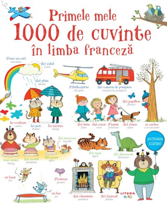 Primele mele 1000 de cuvinte in limba franceza Primele mele 1000 de cuvinte in limba franceza