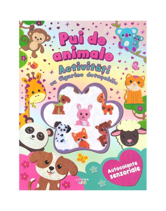 Pui de animale. Activitati cu figurine detasabile. Autocolante senzoriale Pui de animale. Activitati cu figurine detasabile. Autocolante senzoriale