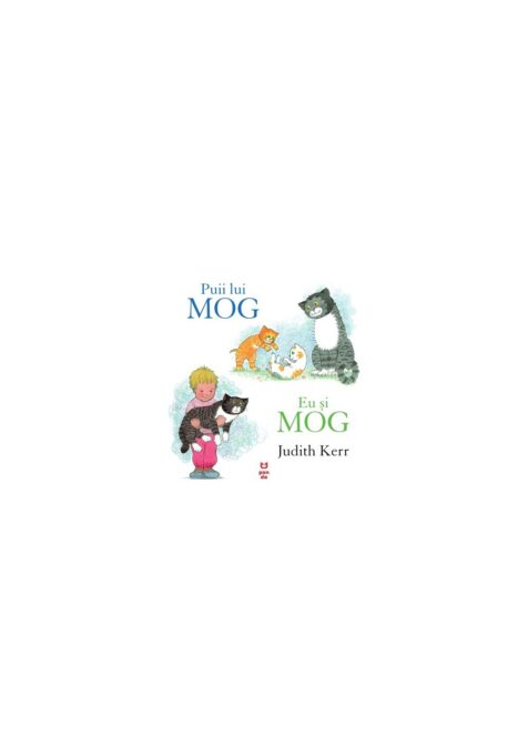 Puii lui Mog. Eu si Mog Puii lui Mog. Eu si Mog