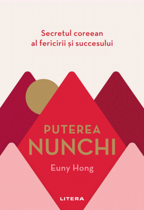 Puterea Nunchi. Secretul coreean al fericirii și succesului Puterea Nunchi. Secretul coreean al fericirii și succesului