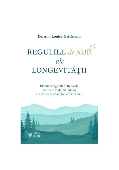 Regulile de aur ale longevitatii Regulile de aur ale longevitatii