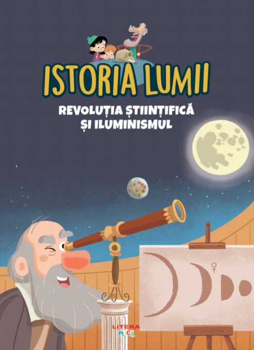 Volumul 29. Istoria lumii. Revolutia stiintifica si Iluminismul Volumul 29. Istoria lumii. Revolutia stiintifica si Iluminismul