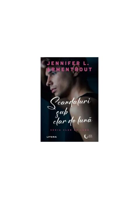 Scandaluri sub clar de luna – Jennifer L. Armentrout Scandaluri sub clar de luna – Jennifer L. Armentrout