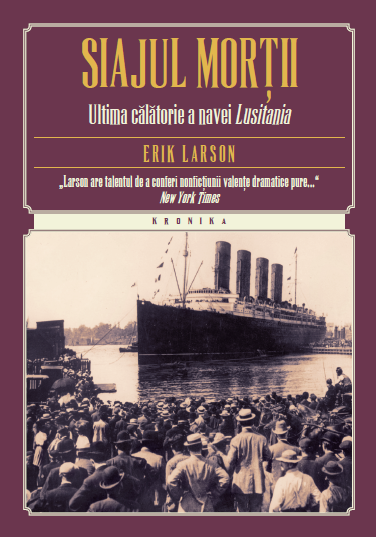 Siajul morții. Ultima călătorie a navei Lusitania Siajul morții. Ultima călătorie a navei Lusitania