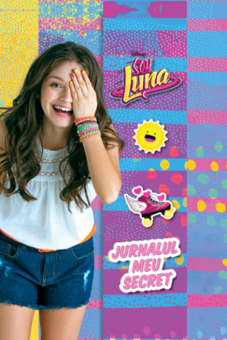 Disney. Soy Luna. Jurnalul meu secret Disney. Soy Luna. Jurnalul meu secret