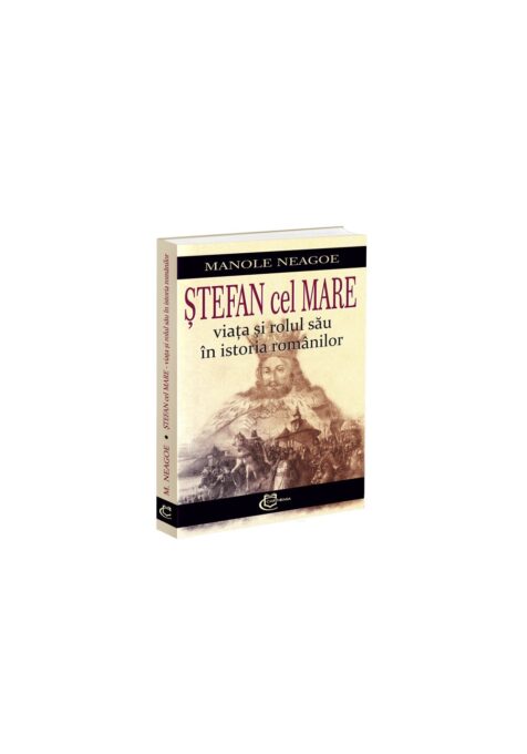 Stefan cel Mare – viata si rolul sau in istoria romanilor Stefan cel Mare – viata si rolul sau in istoria romanilor