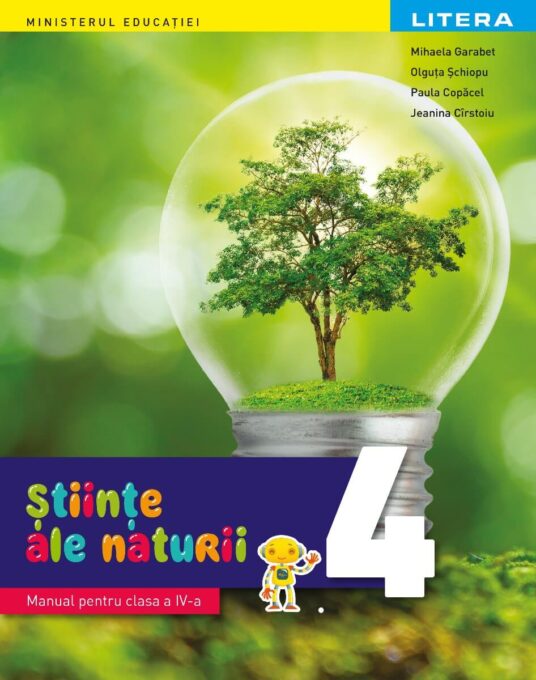 Stiinte ale naturii. Manual. Clasa a IV-a Stiinte ale naturii. Manual. Clasa a IV-a