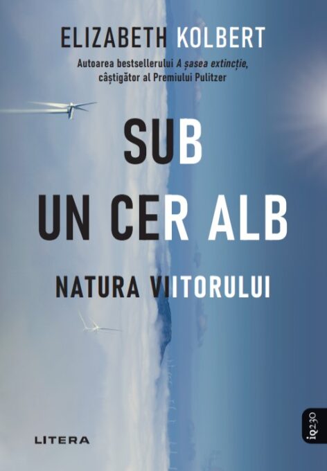 Sub un cer alb. Natura viitorului Sub un cer alb. Natura viitorului