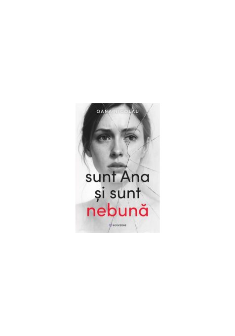 Sunt Ana si sunt nebuna