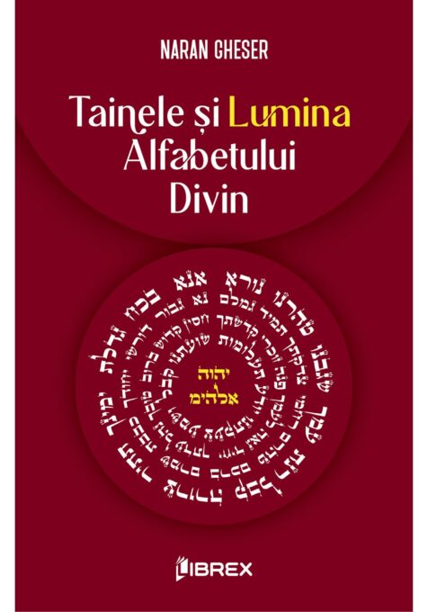 Tainele si Lumina Alfabetului Divin Tainele si Lumina Alfabetului Divin