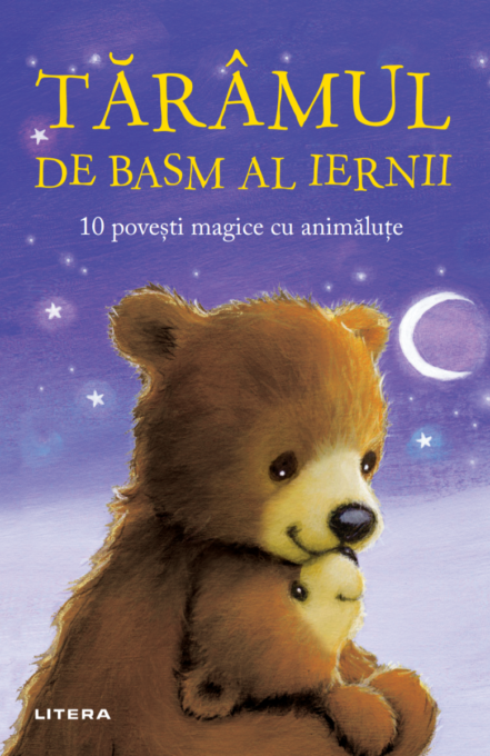 Taramul de basm al iernii. 10 povesti magice cu animalute Taramul de basm al iernii. 10 povesti magice cu animalute