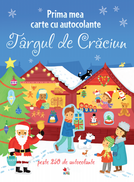 Prima mea carte cu autocolante. Târgul de Crăciun Prima mea carte cu autocolante. Târgul de Crăciun