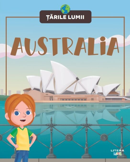 Australia. Volumul 14. Tarile lumii Australia. Volumul 14. Tarile lumii
