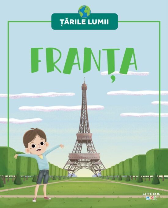Franta. Volumul 5. Tarile lumii Franta. Volumul 5. Tarile lumii