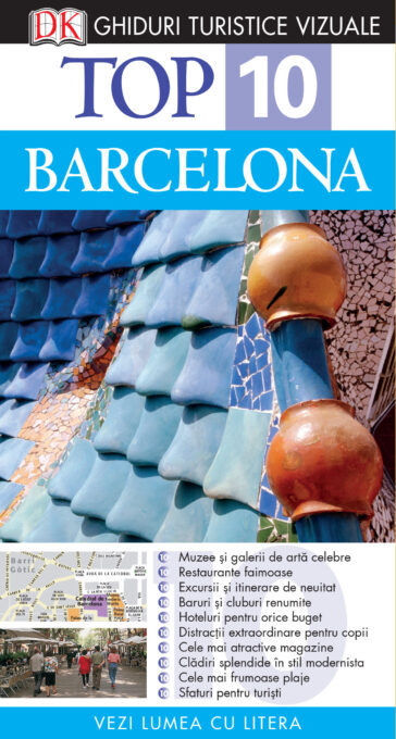 Top 10. Barcelona. Ghiduri turistice vizuale Top 10. Barcelona. Ghiduri turistice vizuale
