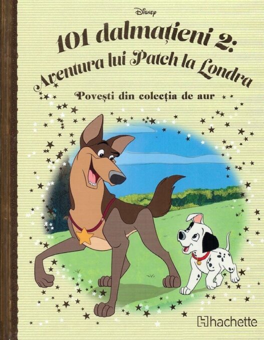 Disney. 101 dalmatieni 2: Aventura lui Patch la Londra Disney. 101 dalmatieni 2: Aventura lui Patch la Londra