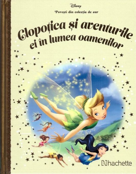 Disney. Clopotica si aventurile ei in lumea oamenilor Disney. Clopotica si aventurile ei in lumea oamenilor