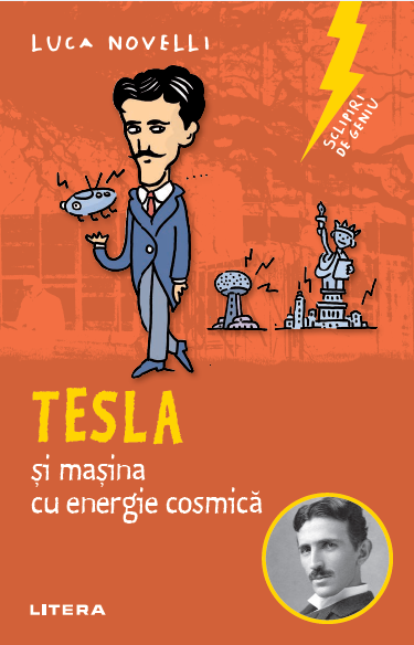 Sclipiri de geniu. Tesla și mașina cu energie cosmică Sclipiri de geniu. Tesla și mașina cu energie cosmică