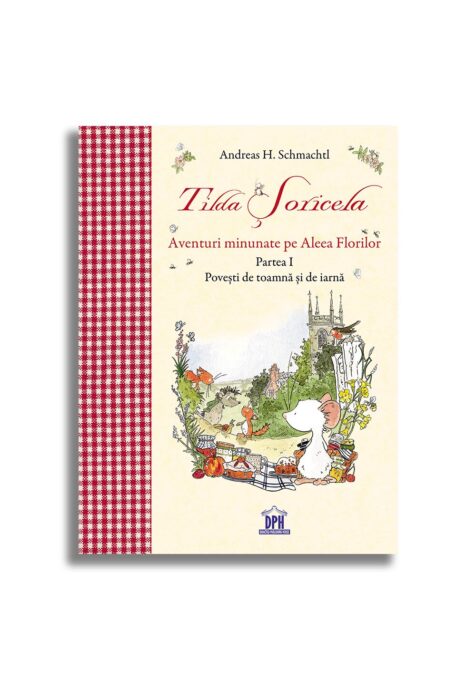 Tilda Soricela – Povesti de toamna si de iarna Tilda Soricela – Povesti de toamna si de iarna