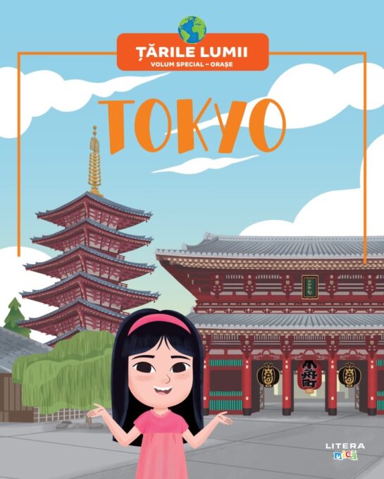 Tokyo. Volumul 75. Tarile lumii Tokyo. Volumul 75. Tarile lumii