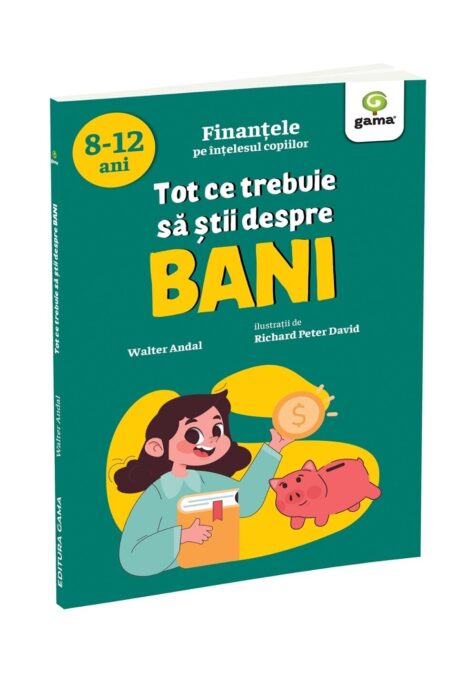 Tot ce trebuie sa stii despre bani Tot ce trebuie sa stii despre bani