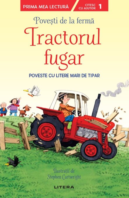 Povesti de la ferma. Tractorul fugar. Citesc cu ajutor (Nivelul 1) Povesti de la ferma. Tractorul fugar. Citesc cu ajutor (Nivelul 1)