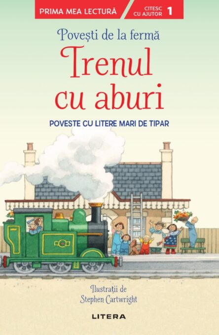 Povesti de la ferma. Trenul cu aburi. Citesc cu ajutor (Nivelul 1) Povesti de la ferma. Trenul cu aburi. Citesc cu ajutor (Nivelul 1)