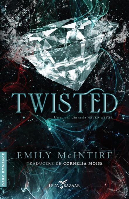 Twisted (un roman din seria „Never After”) 2 Twisted (un roman din seria „Never After”) - imagine 2