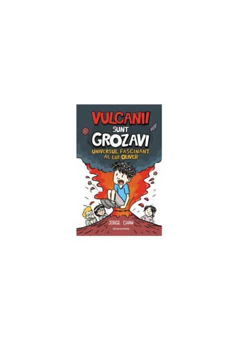 Universul fascinant al lui Oliver: Vulcanii sunt grozavi! Universul fascinant al lui Oliver: Vulcanii sunt grozavi!