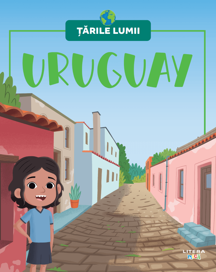 Uruguay. Volumul 69. Tarile lumii Uruguay. Volumul 69. Tarile lumii