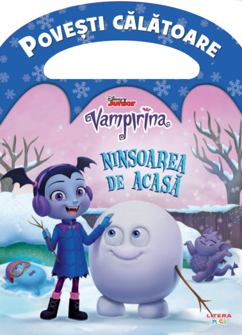 Disney. Vampirina. Ninsoarea de acasa. Povesti calatoare Disney. Vampirina. Ninsoarea de acasa. Povesti calatoare